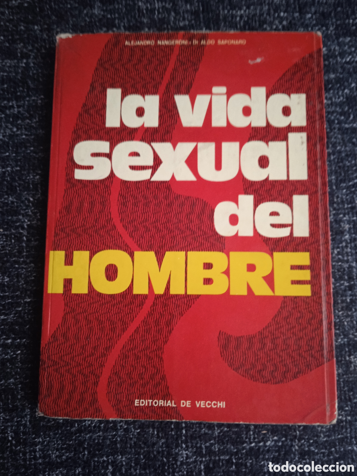 Livres d'occasion: La vida sexual de la hombre / ALEJANDRO NANGERONI,