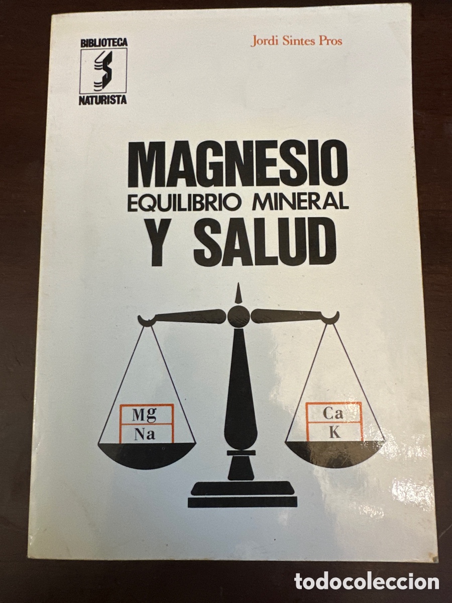 Gebrauchte B&uuml;cher: MAGNESIO EQUILIBRIO MENTAL Y SALUD. JORDI SINTES PROS. EDITORIAL SINTES