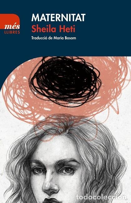 Libros de segunda mano: MATERNITAT - HETI, SHEILA - MES LLIBRES - 2019 - Foto 1