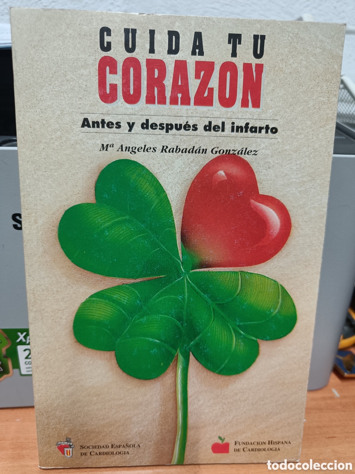 Gebrauchte B&uuml;cher: CUIDA TU CORAZ&Oacute;N. ANTES Y DESPU&Eacute;S DEL INFARTO. M. &Aacute;NGELES RABAD&Aacute;N GONZ&Aacute;LEZ.