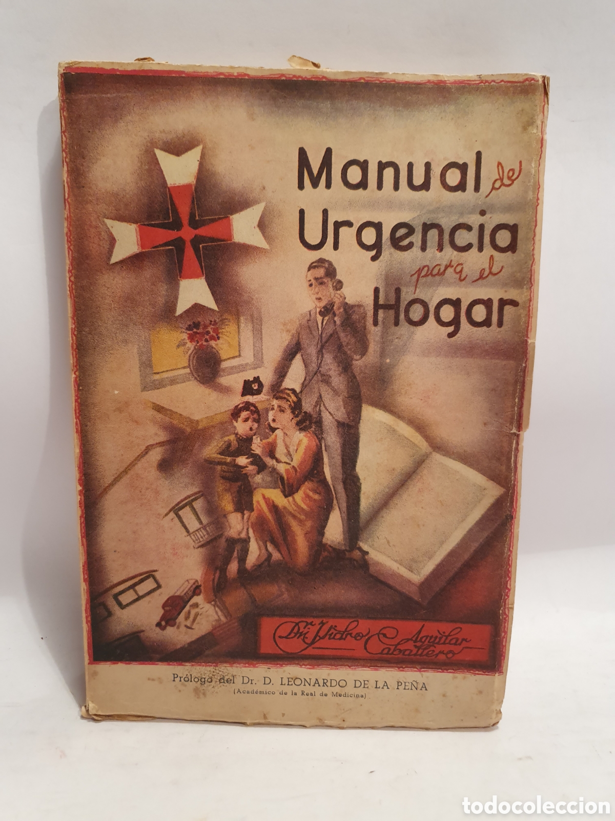 Libros de segunda mano: MANUAL DE URGENCIA PARA EL HOGAR. ISIDRO AGUILAR CABALLERO. 2&deg;EDICION 1948.