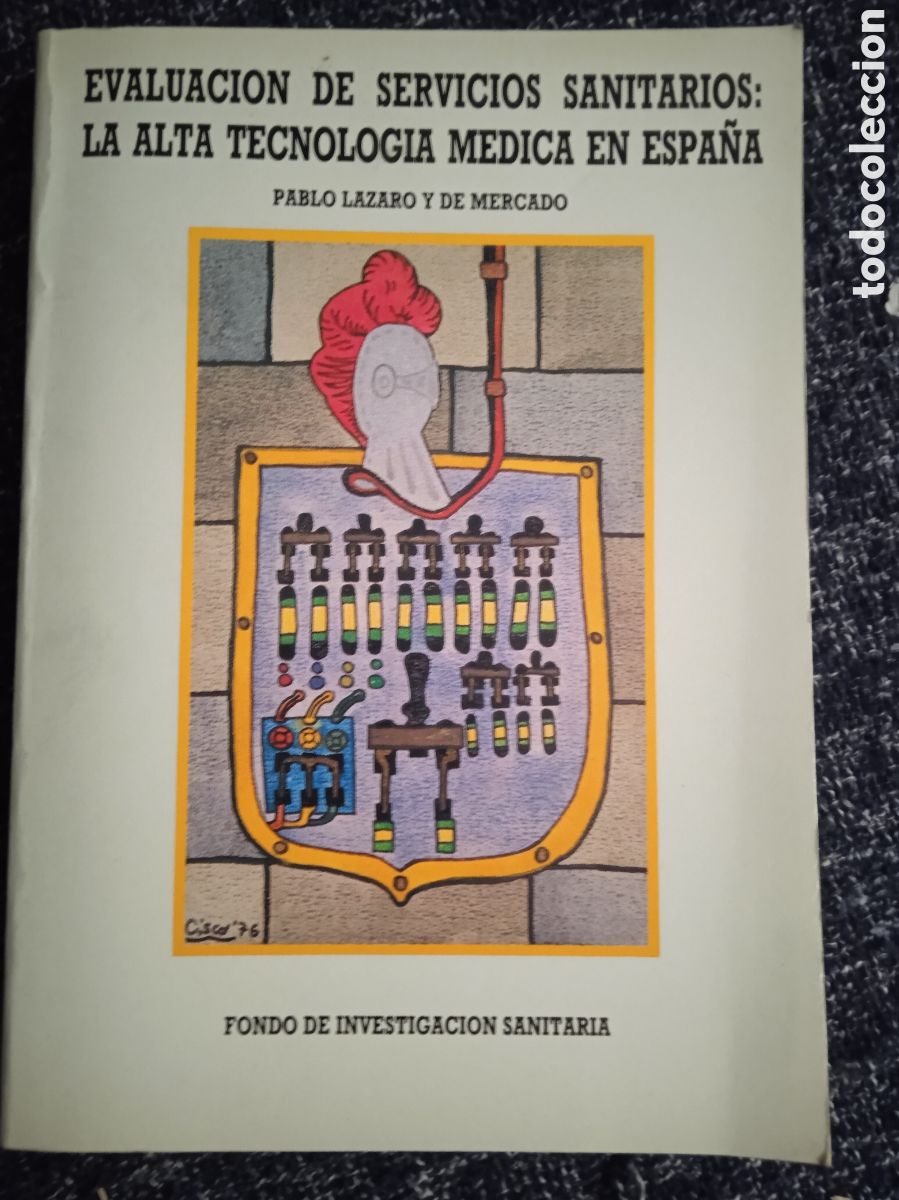 Libri di seconda mano: EVALUACI&Oacute;N DE SERVICIOS SANITARIOS, LA ALTA TECNOLOG&Iacute;A M&Eacute;DICA EN ESPA&Ntilde;A / PABLO L&Aacute;ZARO Y DE MERCADO