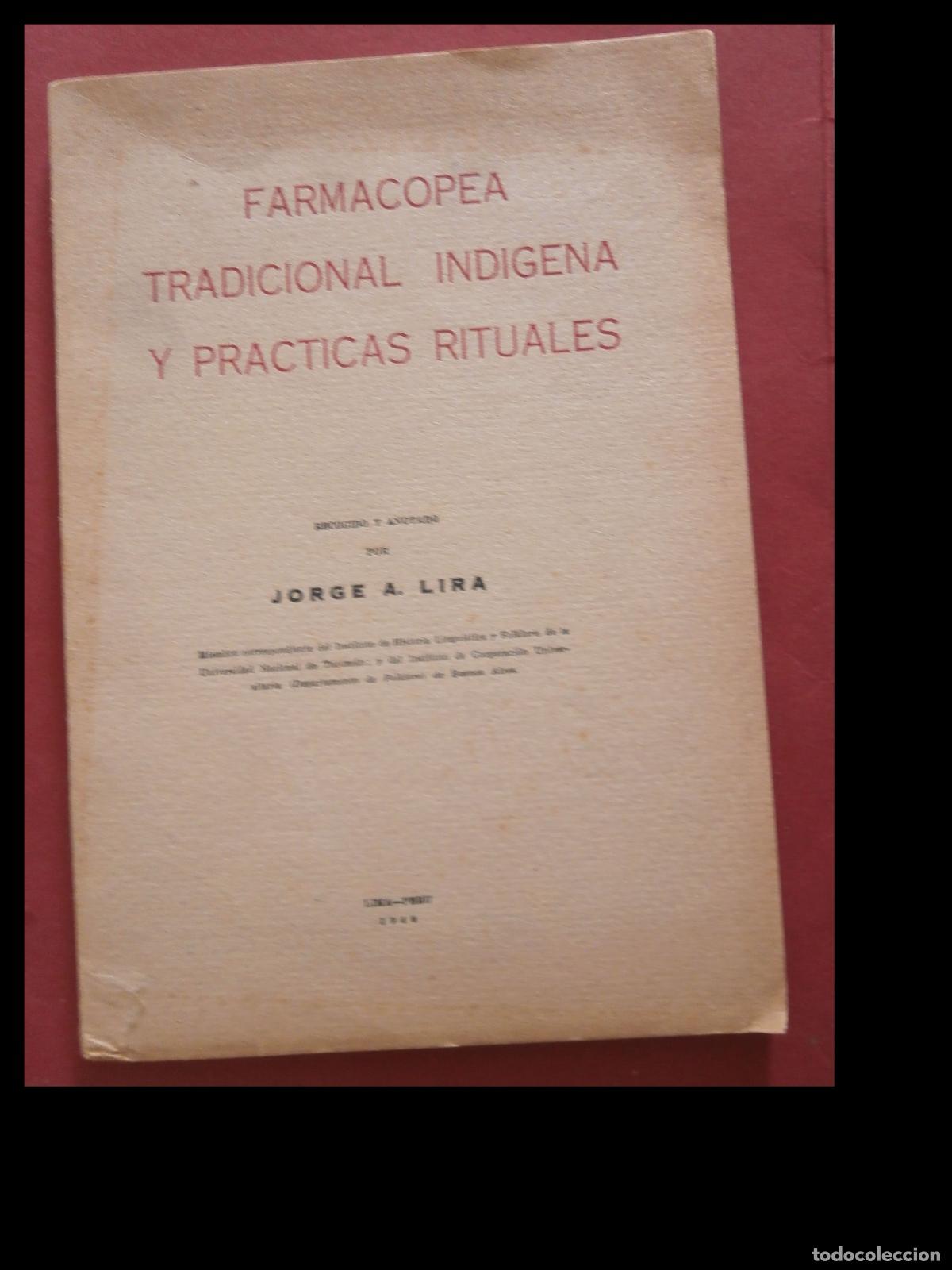 Second hand books: Farmacopea Tradicional Indigena y Pr&aacute;cticas Rituales. Jorge A. Lira