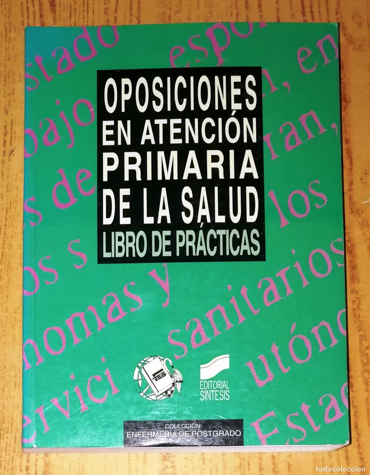 Libri di seconda mano: OPOSICIONES EN ATENCI&Oacute;N PRIMARIA DE LA SALUD : Libro de pr&aacute;cticas (Enfermer&iacute;a de Postgrado)