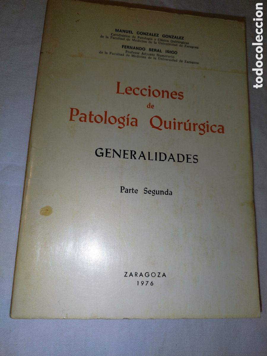 Gebrauchte B&uuml;cher: LECCIONES DE PATOLOGIA QUIRURGICA. GENERALIDADES PARTE SEGUNDA. GONZALEZ/SERAL 1976