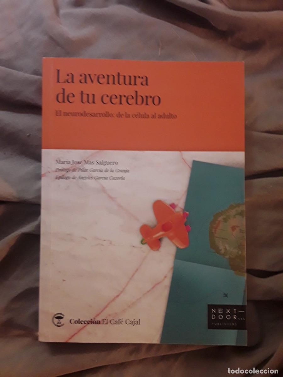 Gebrauchte B&uuml;cher: La aventura de tu cerebro, de Mar&iacute;a Jos&eacute; Mas Salguero (El neurodesarrollo: de la c&eacute;lula al adulto)