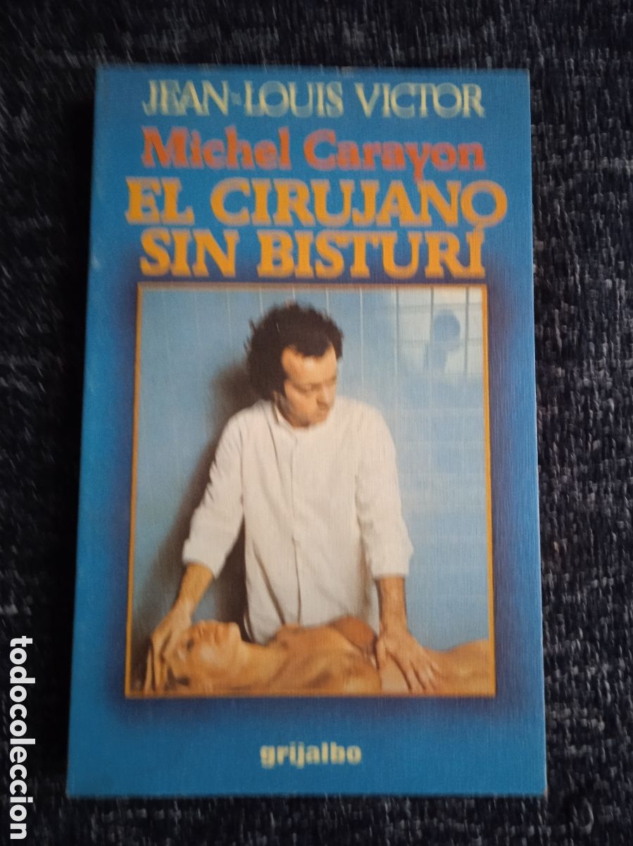 Libri di seconda mano: Michel Carayon: el cirujano sin bistur&iacute; y la curaci&oacute;n / Jean-Louis Victor,