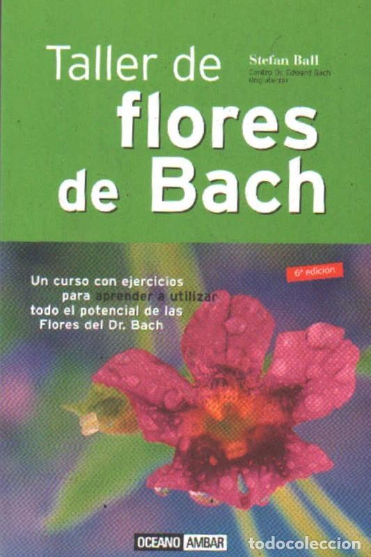 Libri di seconda mano: TALLER DE FLORES DE BACH. BALL, STEFAN. A-MEDNAT-761