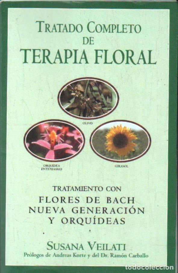 Libros de segunda mano: TRATADO COMPLETO DE TERAPIA FLORAL. FLORES DE BACH Y ORQU&Iacute;DEAS. VEILATI, SUSANA. A-MEDNAT-769