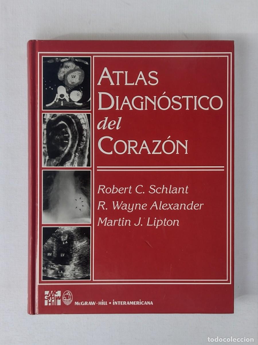 Libros de segunda mano: Atlas diagn&oacute;stico del coraz&oacute;n. Roberto C. Escalante / R. Wayne Alexander / Mart&iacute;n J