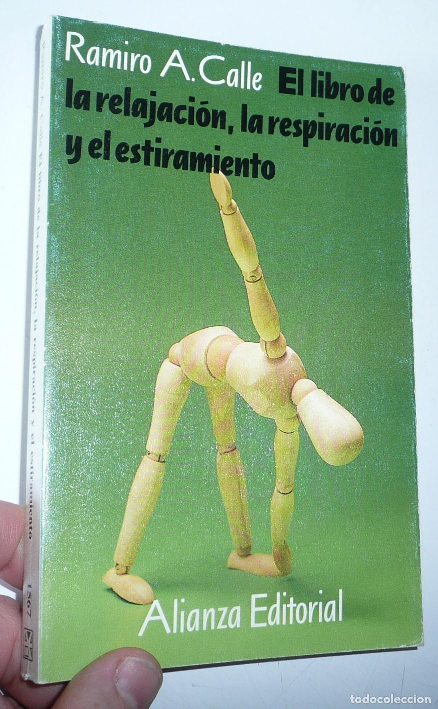 Gebrauchte B&uuml;cher: El libro de la relajaci&oacute;n, la respiraci&oacute;n y el estiramiento - Ramiro A. Calle (Alianza, 1992)