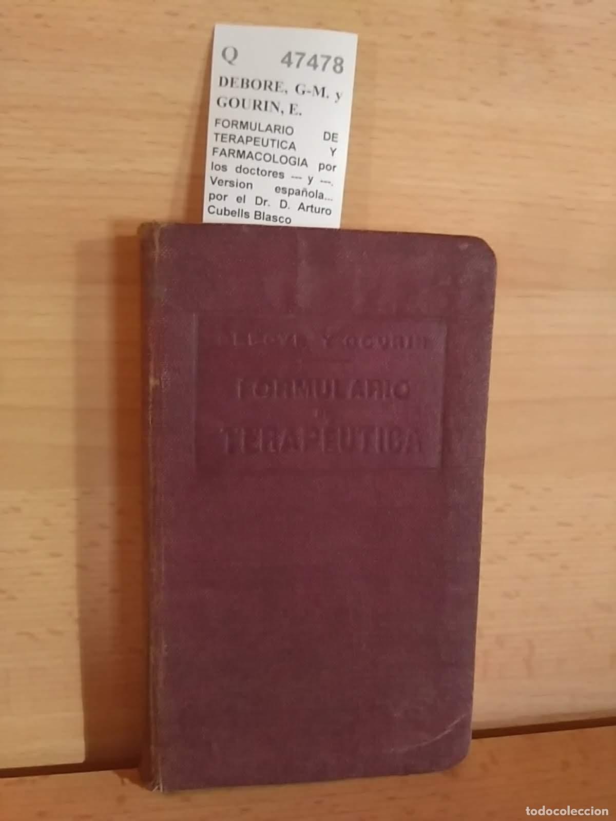 Libros de segunda mano: DEBORE, G-M. y GOURIN, E. - FORMULARIO DE TERAPEUTICA Y FARMACOLOGIA por los doctores --- y ---. Ver