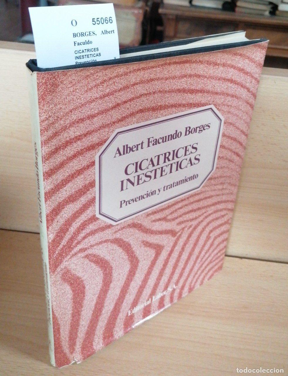 Libros de segunda mano: BORGES, Albert Faculdo - CICATRICES INESTETICAS Prevenci&oacute;n y tratamiento