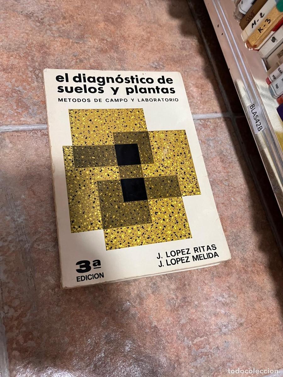 Libros de segunda mano: BLAS42B EL DIAGNOSTICO DE SUELOS Y PLANTAS, METODOS DE CAMPO Y LABORAGTORIO, LOPEZ RITAS Y MELIDA
