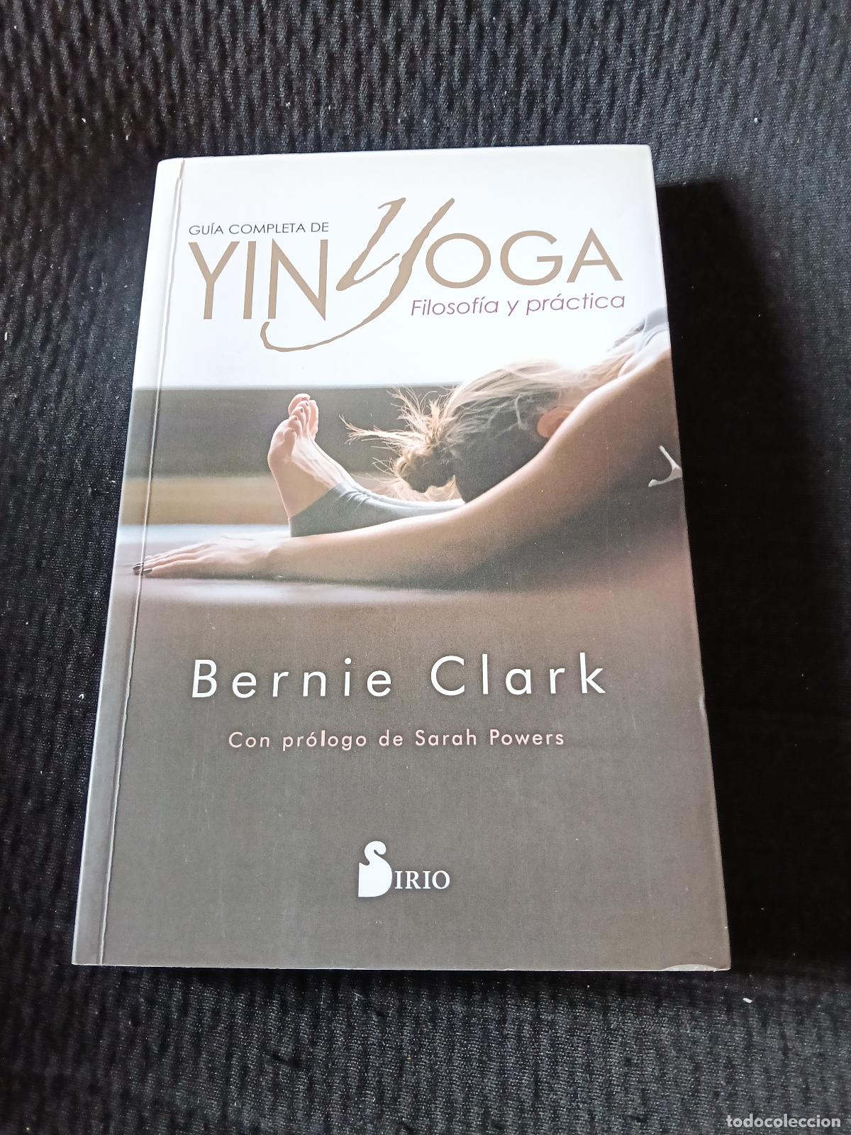 Second hand books: GUIA COMPLETA DE YIN YOGA /FILOSOFIA Y PRACTICA - CLARK, BERNIE