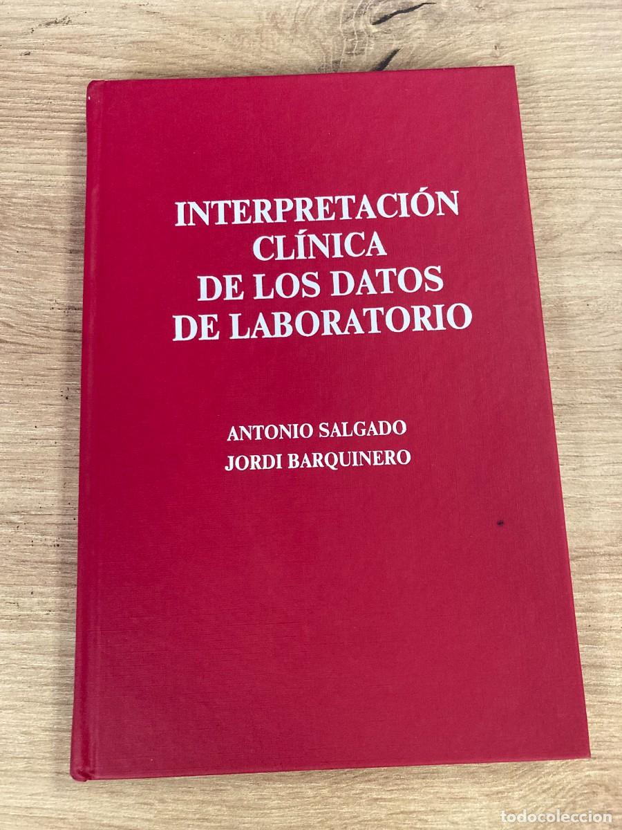 Libros de segunda mano: Interpretaci&oacute;n cl&iacute;nica de los datos de laboratorio Antonio Salgado, Jordi Barquinero