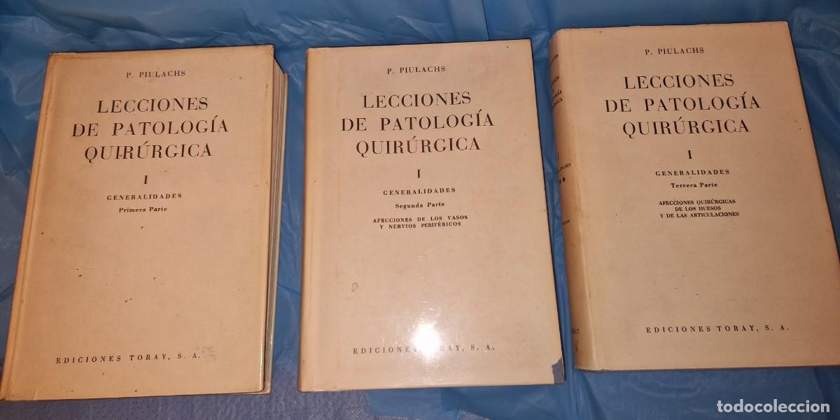 Libros de segunda mano: P. PIULACHS Lecciones de patolog&iacute;a quir&uacute;rgica, 3 TOMOS , 2&ordf; EDICION