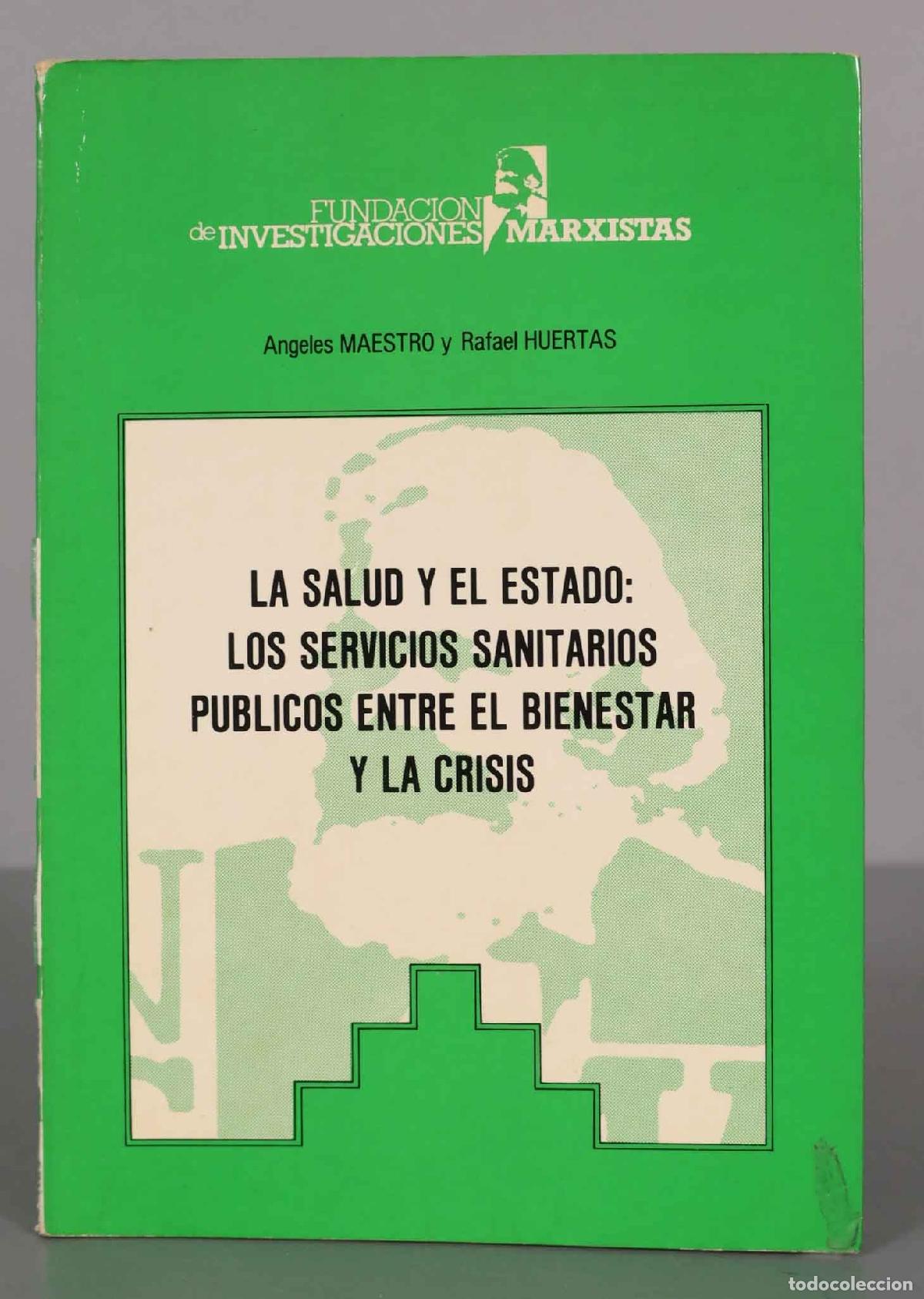 Libri di seconda mano: LA SALUD Y EL ESTADO: LOS SERVICIOS SANITARIOS PUBLICOS ENTRE EL BIENESTAR Y LA CRISIS
