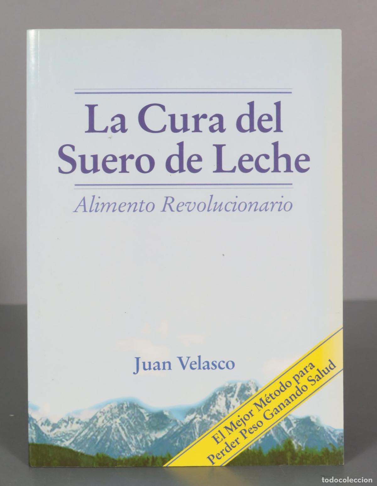 Livres d'occasion: La Cura del Suero de Leche Alimento Revolucionario
