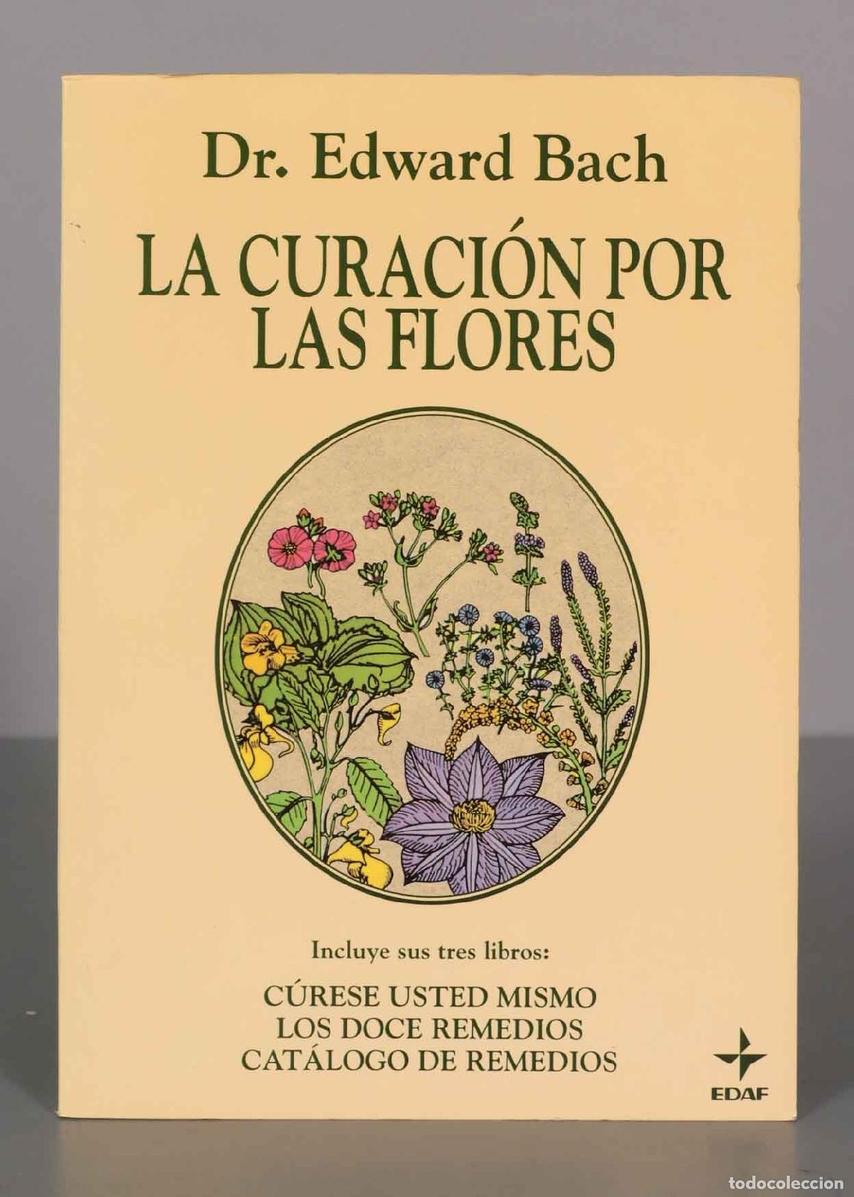 Libros de segunda mano: LA CURACION POR LAS FLORES Bach, Dr. Edward