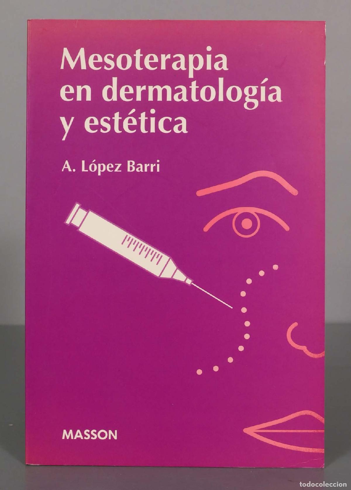Gebrauchte B&uuml;cher: Mesoterapia en dermatolog&iacute;a y est&eacute;tica Ana Barri Lopez