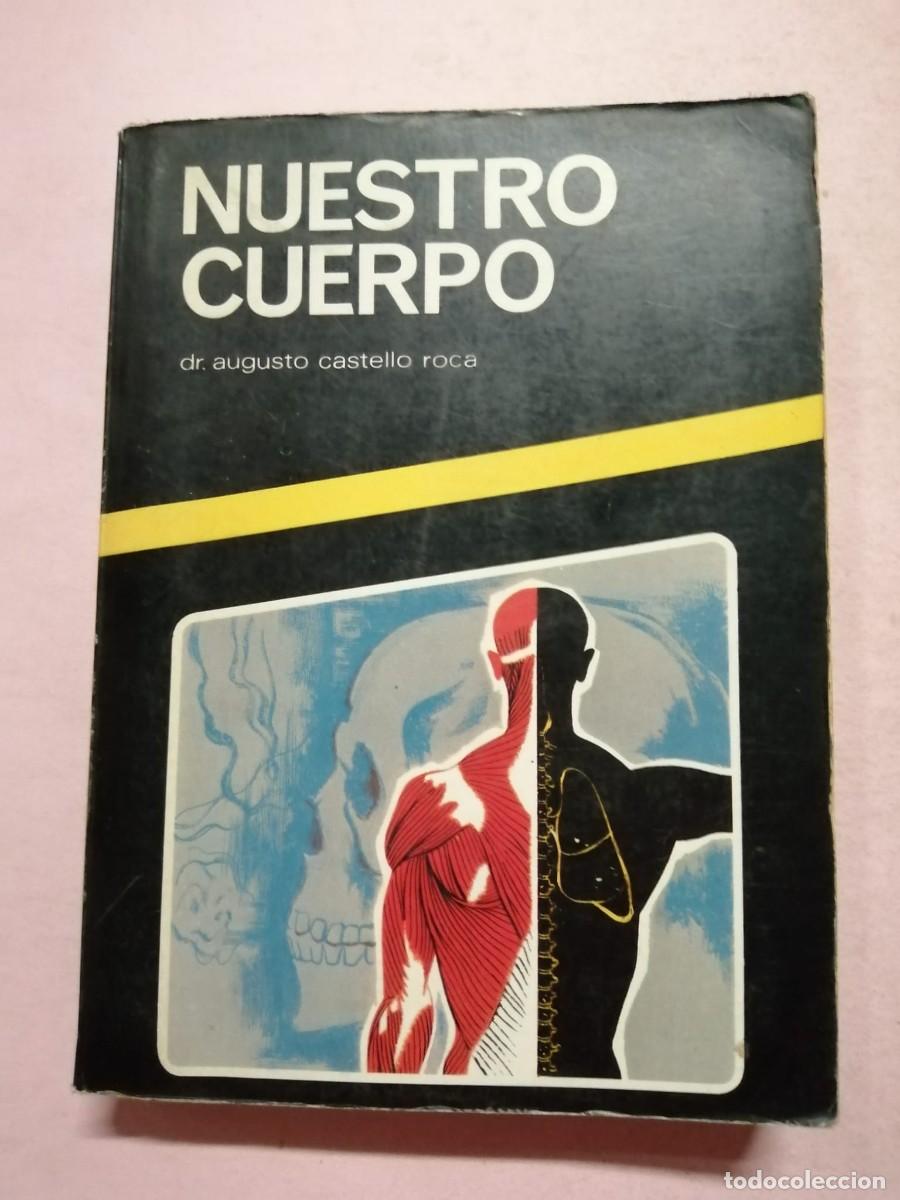Libros de segunda mano: NUESTRO CUERPO (Dr AUGUSTO CASTELLO ROCA) - Foto 1