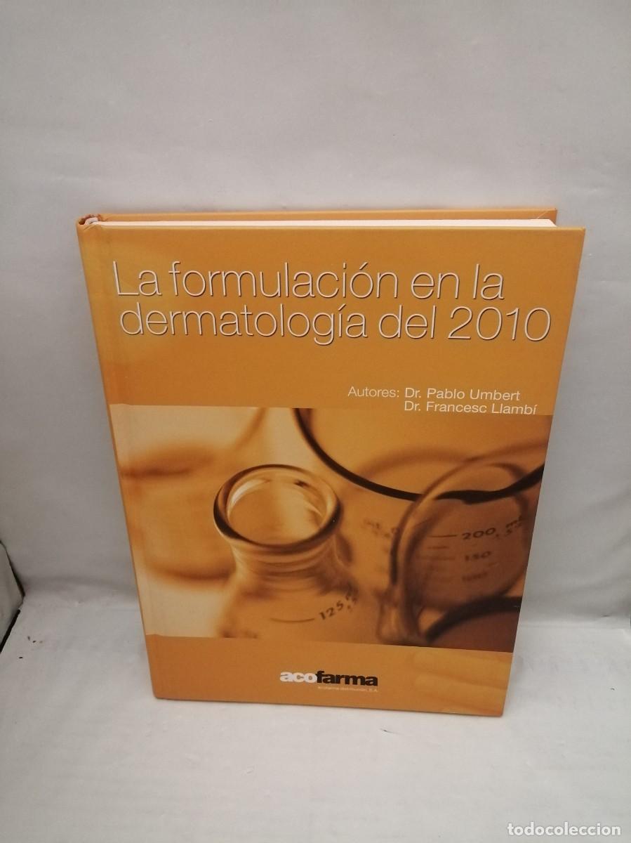 Libros de segunda mano: Formulaci&oacute;n en la Dermatolog&iacute;a del 2010 - Foto 1