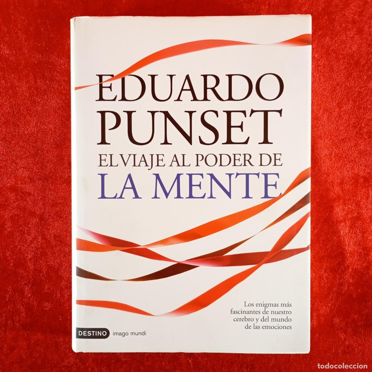 Libros de segunda mano: EL VIAJE AL PODER DE LA MENTE - EDUARDO PUNSET - EDICIONES DESTINO - 2010 / 9852 - Foto 1