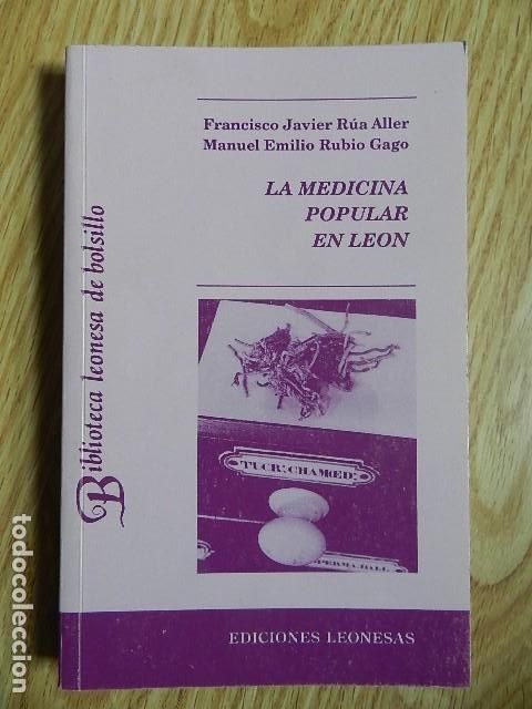Libros de segunda mano: La medicina popular en Le&oacute;n 1990 Francisco Javier R&uacute;a Aller Manuel Emilio Rubio Gago