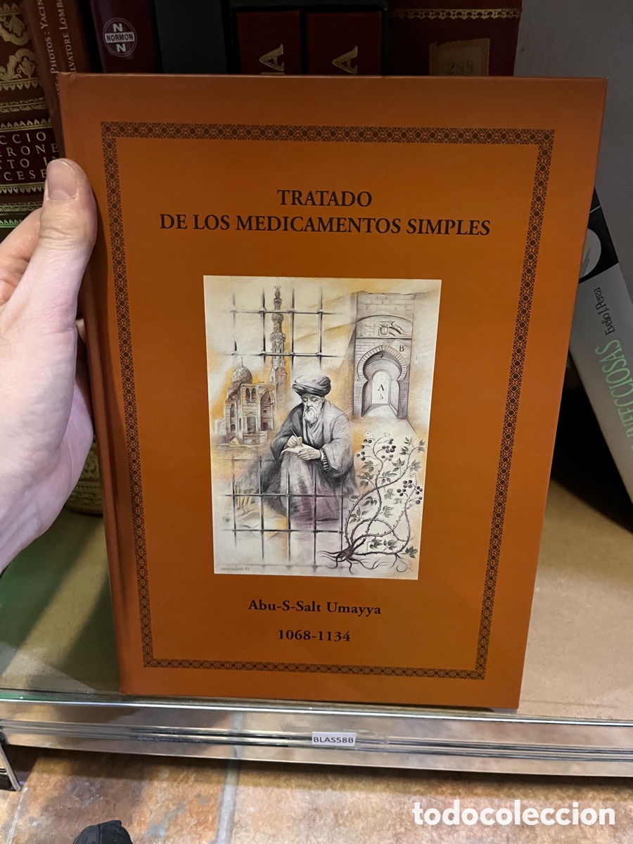 Second hand books: Blas58B TRATADO DE LOS MEDICAMENTOS SIMPLES - ABU S SALT UMAYYA 1068/1134 - VALENCIA 1999