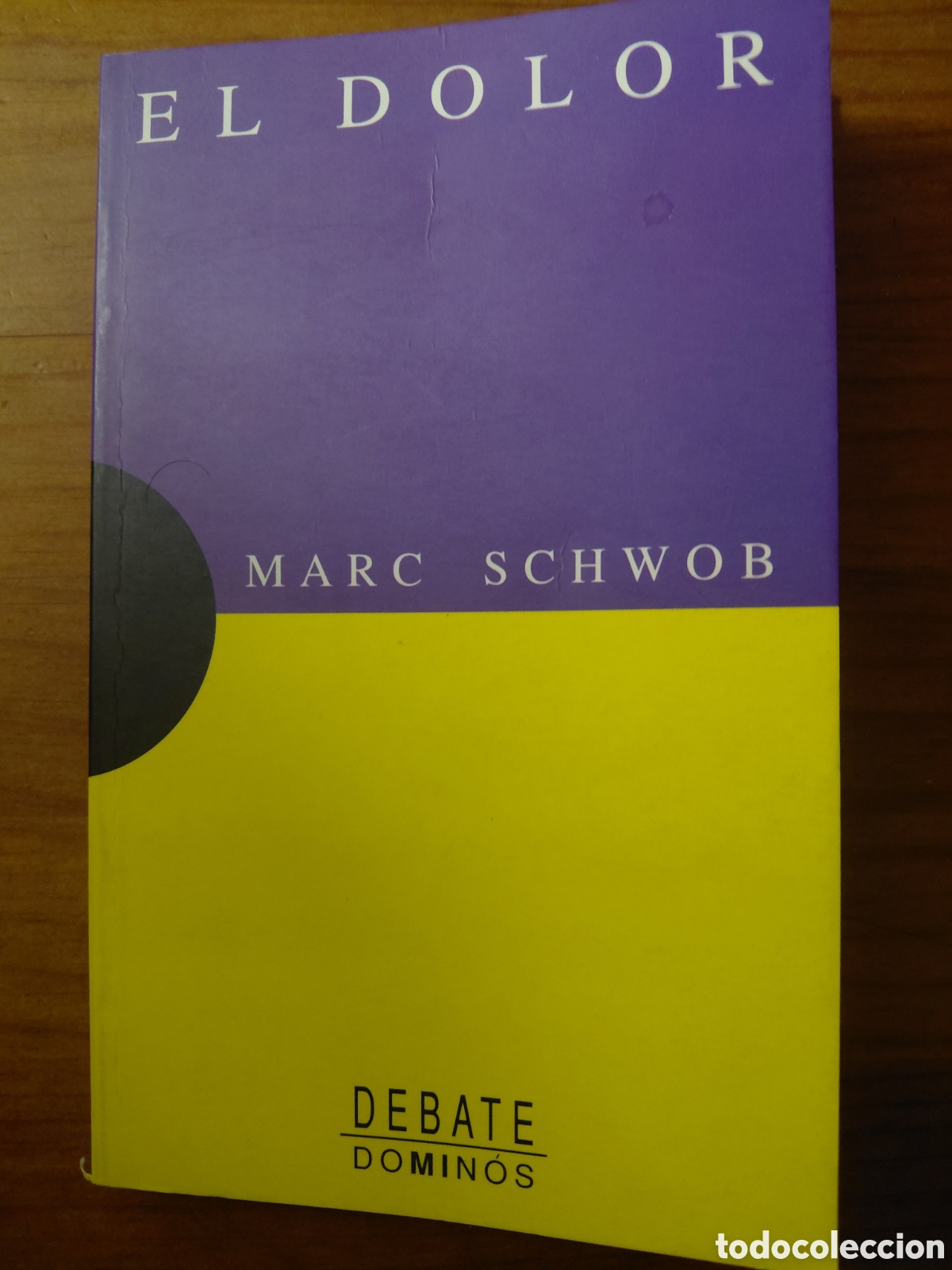 Libri di seconda mano: El dolor, Marc Schwob, editorial Debate