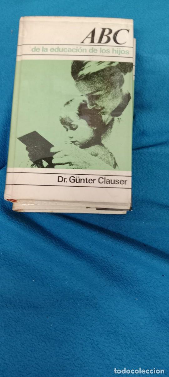 Second hand books: ABC DE LA EDUCACION DE LOS HIJOS - DOCTOR G&Uuml;NTER CLAUSER LIBRO GG-OT