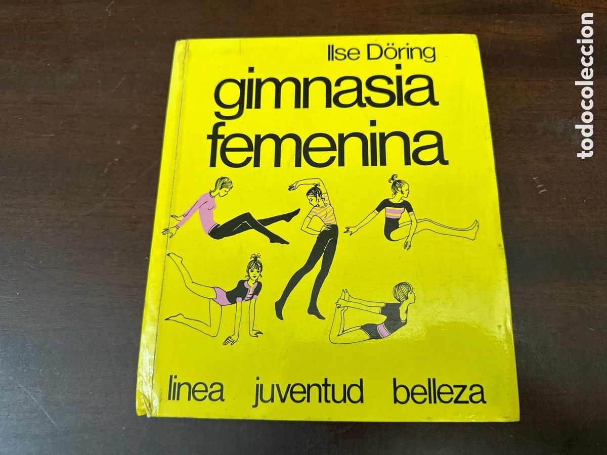 Second hand books: GIMNASIA FEMENINA, LINEA, JUVENTUD, BELLEZA - ILSE DORING, EDICIONES MENSAJERO, A&Ntilde;O 1975
