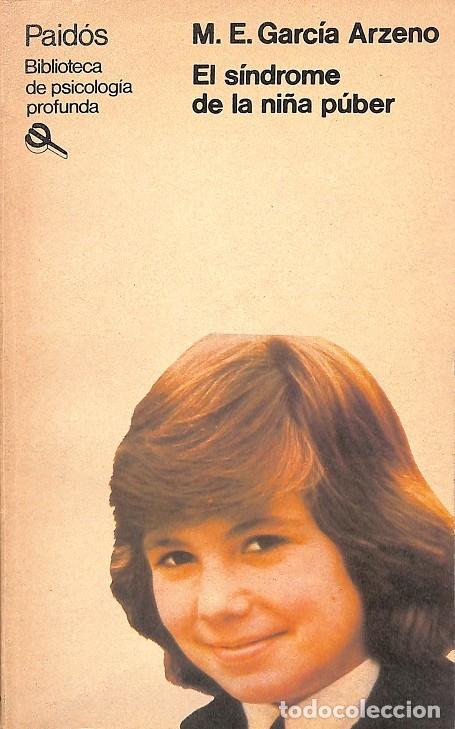 Libri di seconda mano: EL S&Iacute;NDROME DE LA NI&Ntilde;A P&Uacute;BER - M.E. GARC&Iacute;A ARZENO - Paid&oacute;s - 1983 - BIBLIOTECA DE PSICOLOG&Iacute;A PROFUND