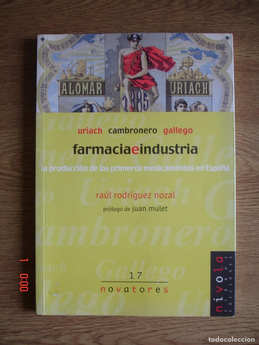 Libros de segunda mano: FARMACIA E INDUSTRIA - RA&Uacute;L RODR&Iacute;GUEZ NOZAL - EDITORIAL NIVOLA, 2004 - 1&ordf; EDICI&Oacute;N