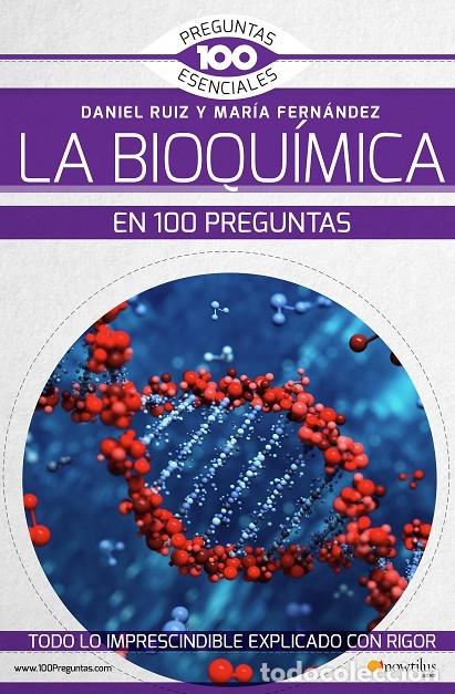 Libri di seconda mano: LA BIOQU&Iacute;MICA EN 100 PREGUNTAS - FERN&Aacute;NDEZ ORGANISTA, M / RUIZ AB&Aacute;NDANES, D - Nowtilus - 2018 - 100