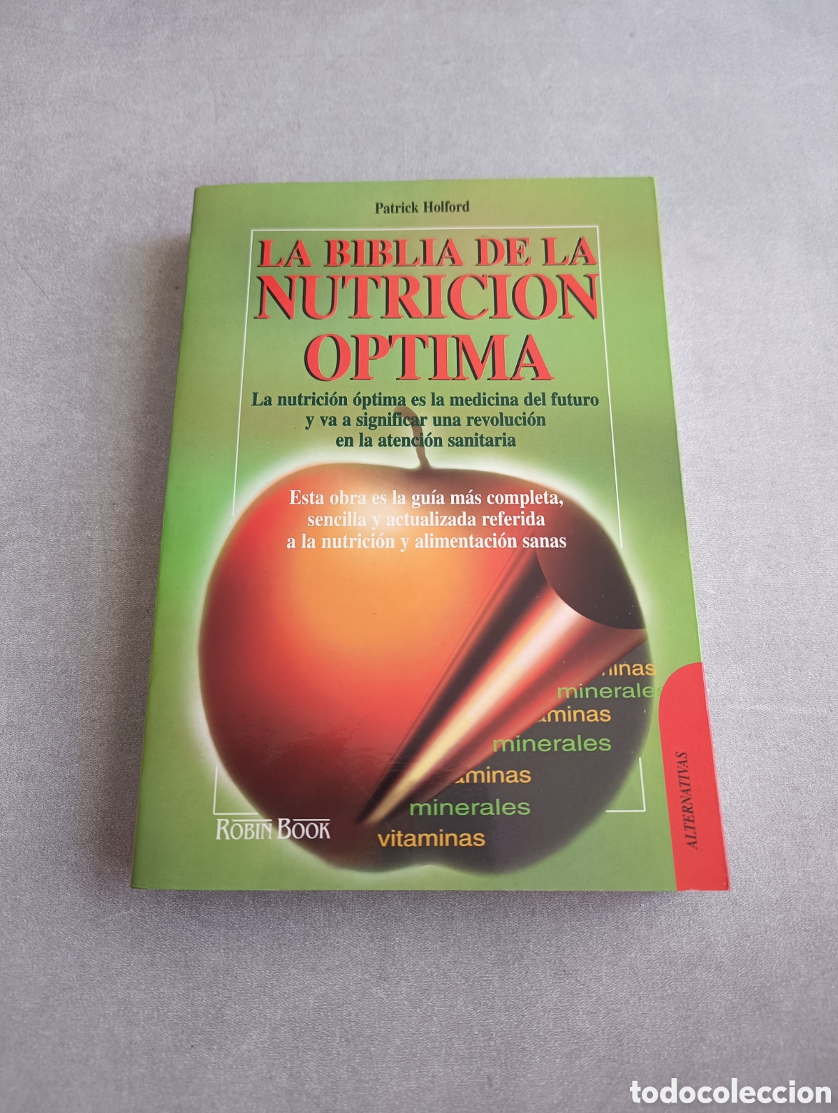 Libros de segunda mano: LA BIBLIA DE LA NUTRICI&Oacute;N &Oacute;PTIMA. PATRICK HOLFORD. - Foto 2