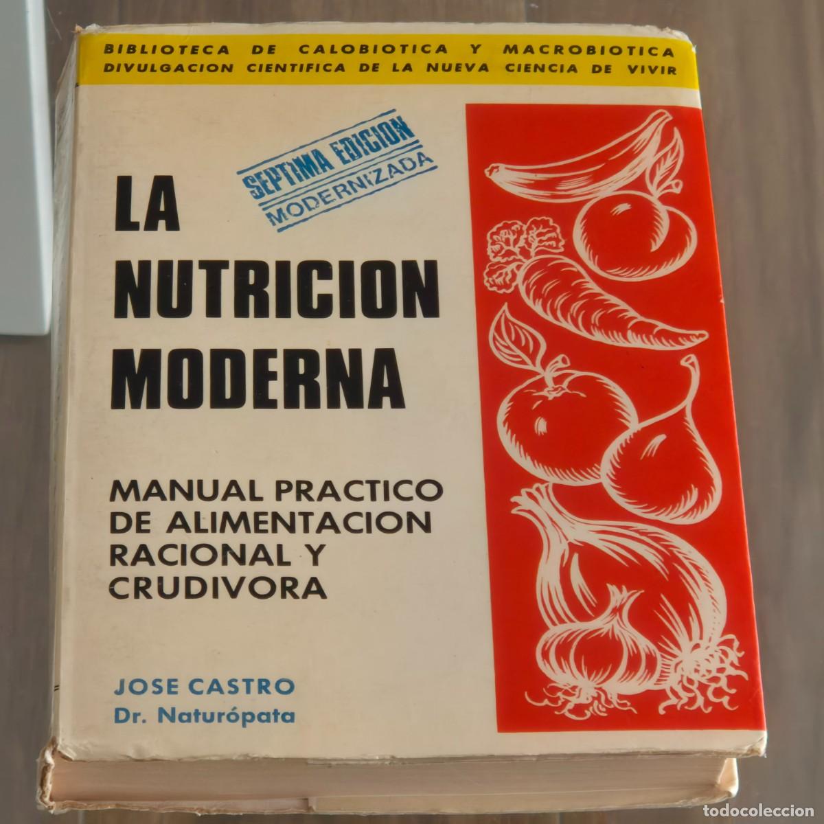 Gebrauchte B&uuml;cher: LA NUTRICI&Oacute;N MODERNA, JOS&Eacute; CASTRO, DR. NATUR&Oacute;PATA, 1975, 7&ordf; S&Eacute;PTIMA EDICI&Oacute;N, LEER