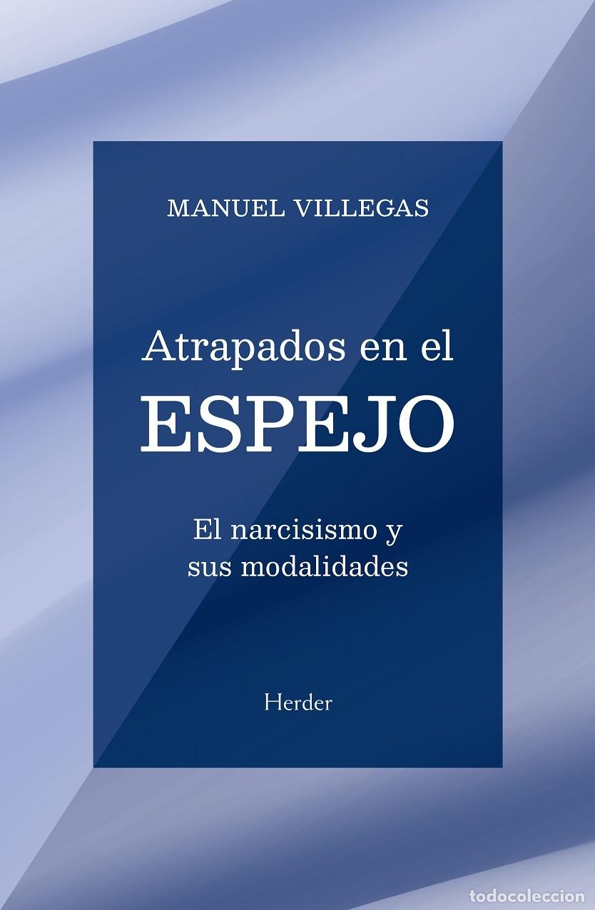 Libri di seconda mano: ATRAPADOS EN EL ESPEJO - VILLEGAS, MANUEL - Herder - 2022