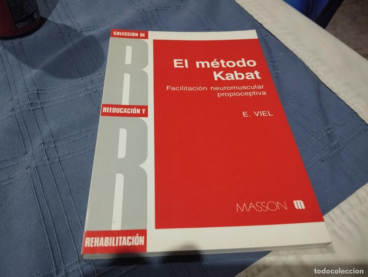 Gebrauchte B&uuml;cher: EL METODO KABAT FACILITACION NEUROMUSCULAR PROPIOCEPTIVA E. VIEL 1994