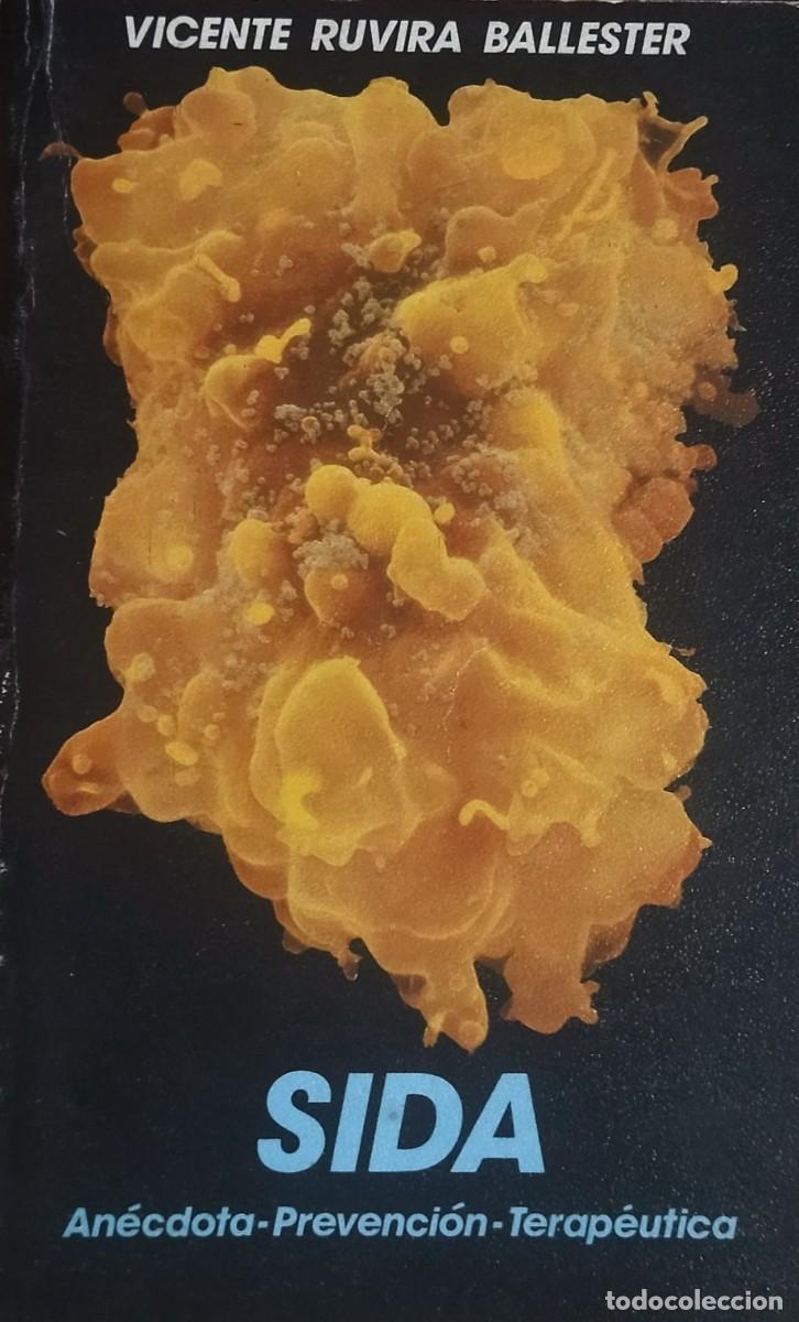 Libros de segunda mano: SIDA. AN&Eacute;CDOTA - PREVENCI&Oacute;N - TERAP&Eacute;UTICA / VICENTE RUVIRA BALLESTER. CASI COMO NUEVO. MENSAJERO