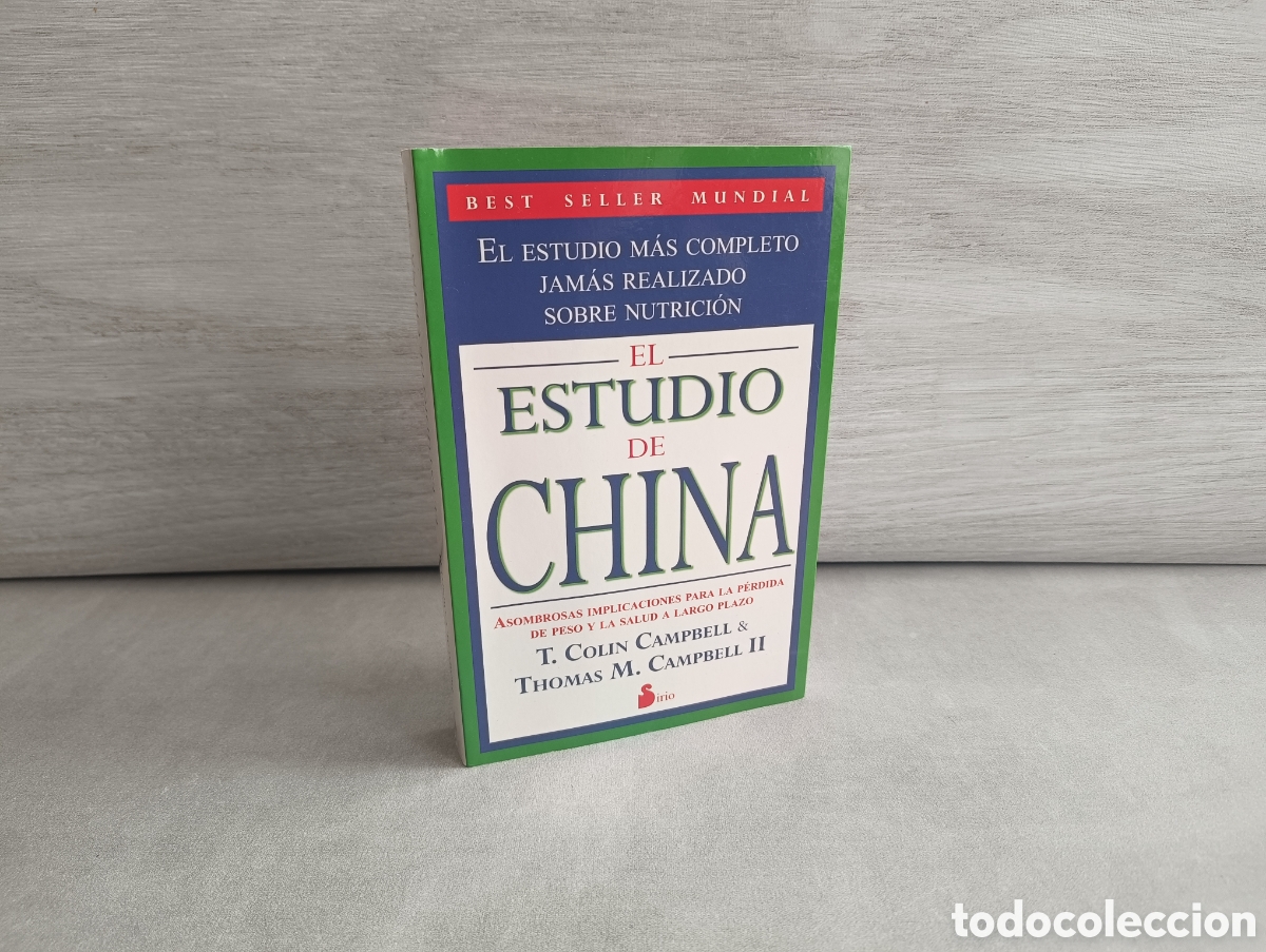 Gebrauchte B&uuml;cher: EL ESTUDIO DE CHINA. EL ESTUDIO M&Aacute;S COMPLETO JAM&Aacute;S REALIZADO SOBRE NUTRICI&Oacute;N - T. COLIN CAMPBELL