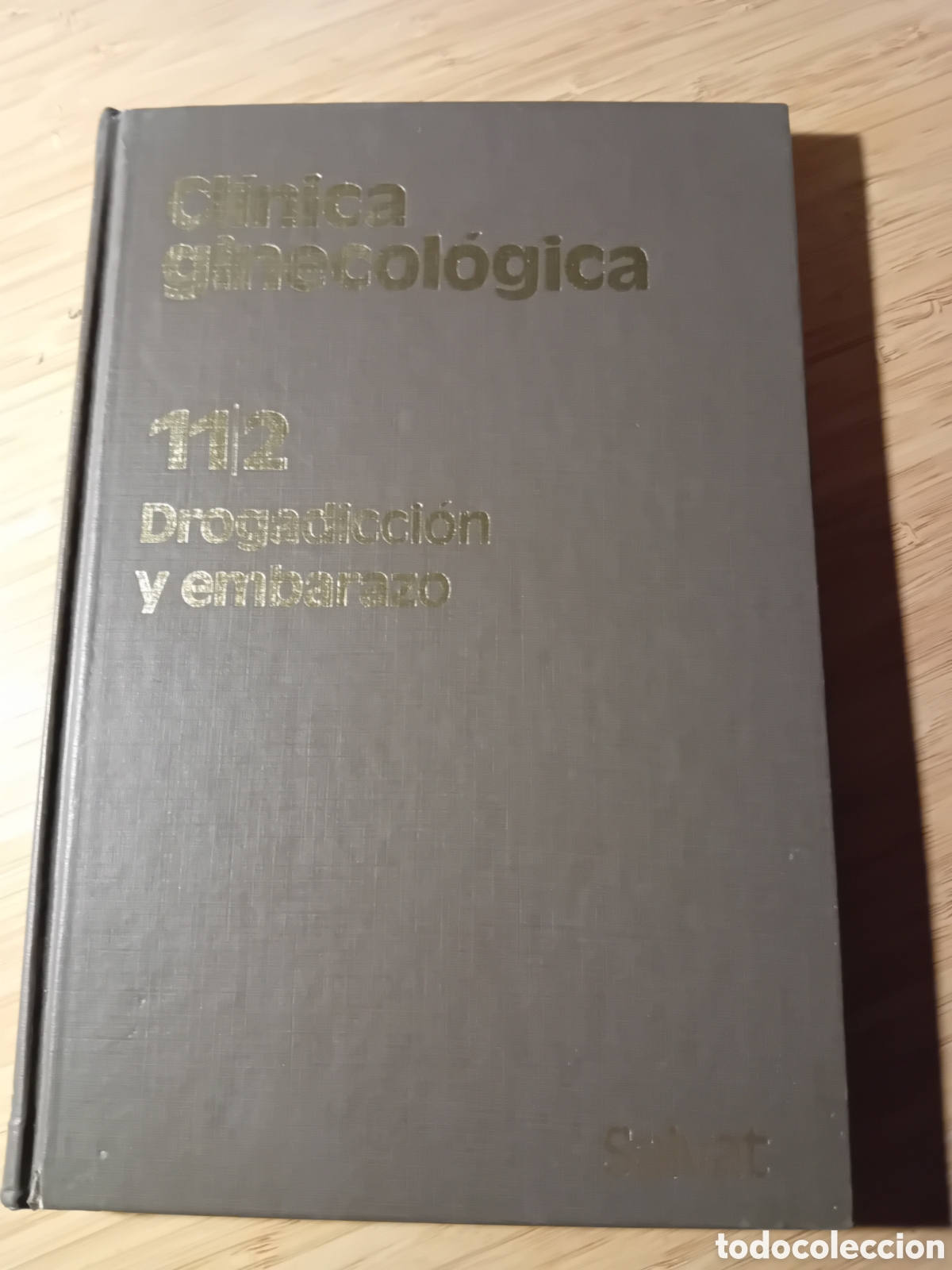 Libros de segunda mano: Cl&iacute;nica ginecol&oacute;gica 11/2: drogadicci&oacute;n y embarazo - VVAA (Salvat 1988)