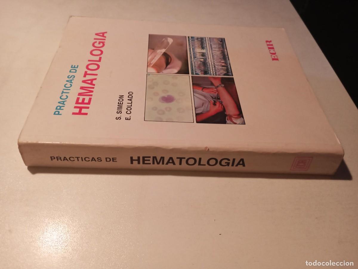 Libros de segunda mano: PR&Aacute;CTICAS DE HEMATOLOG&Iacute;A - S. SIMEON / E. COLLADO - ECIR 1994 - Foto 2