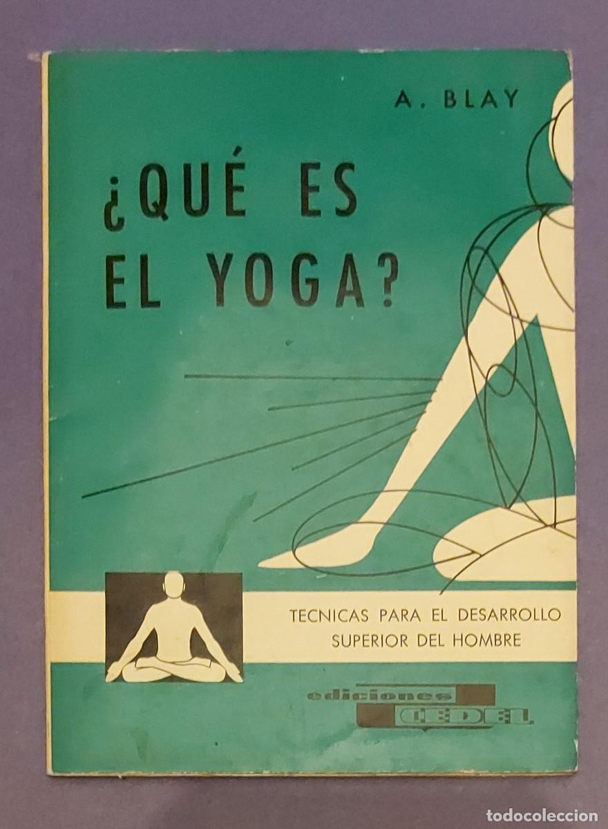 Libros de segunda mano: &iquest;Que es el yoga? de A. Blay. Ediciones Cedel 1965 - Foto 1