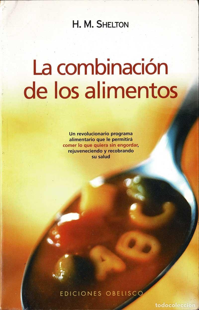 Libros de segunda mano: La combinaci&oacute;n de los alimentos - Herbert M. Shelton - Foto 1