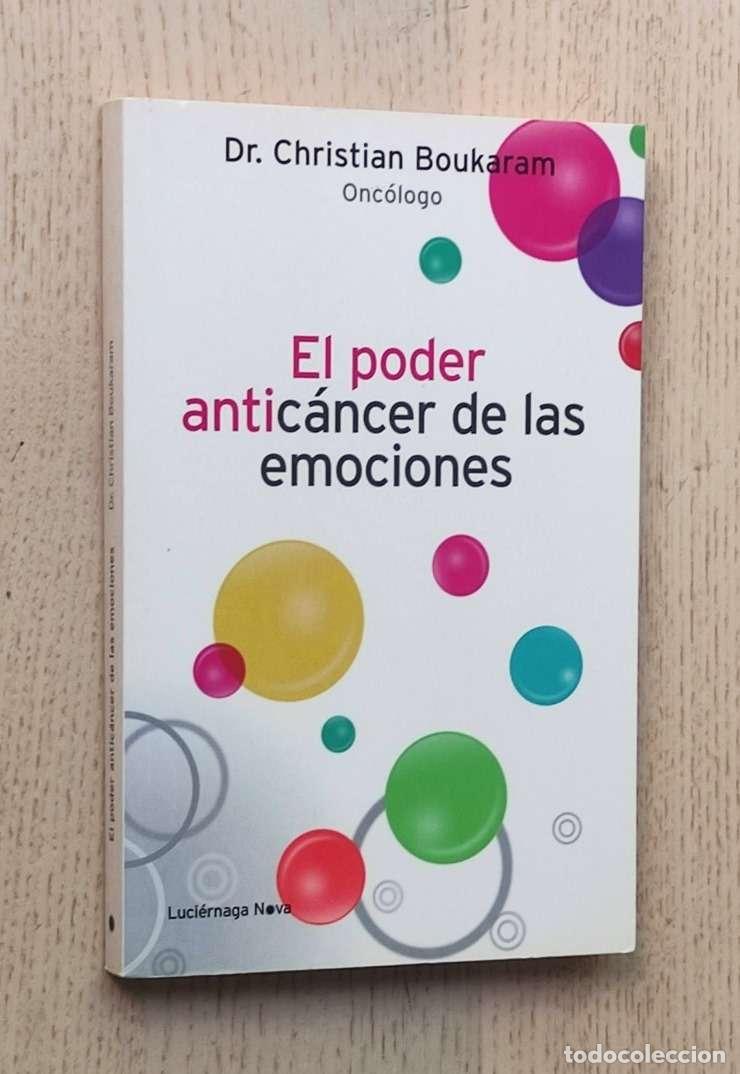 Libros de segunda mano: EL PODER ANTIC&Aacute;NCER DE LAS EMOCIONES - BOUKARAM, Christian - Foto 1