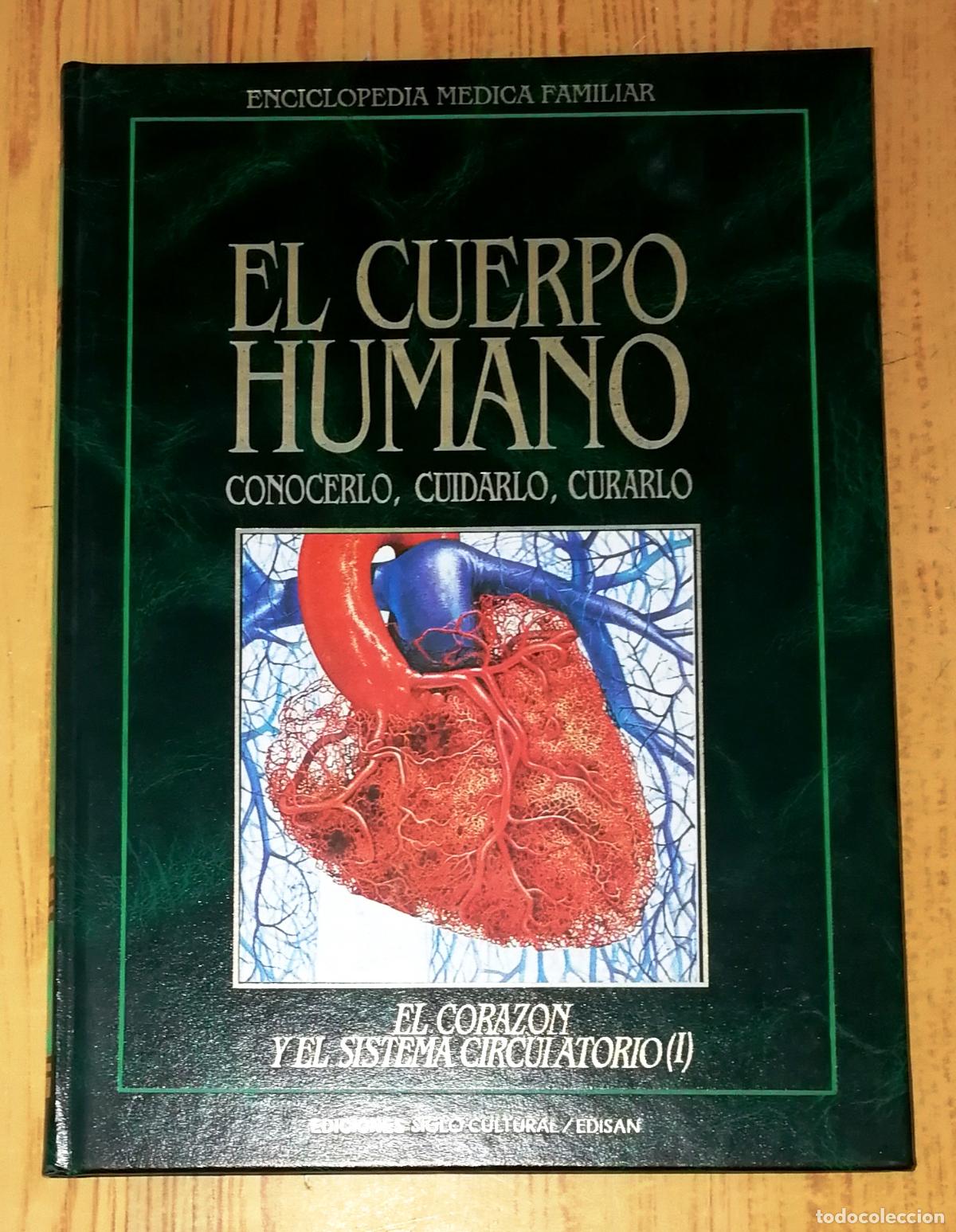 Libri di seconda mano: EL CUERPO HUMANO: Conocerlo, cuidarlo, curarlo. Enciclopedia M&eacute;dica Familiar. 1: El coraz&oacute;n y el sis