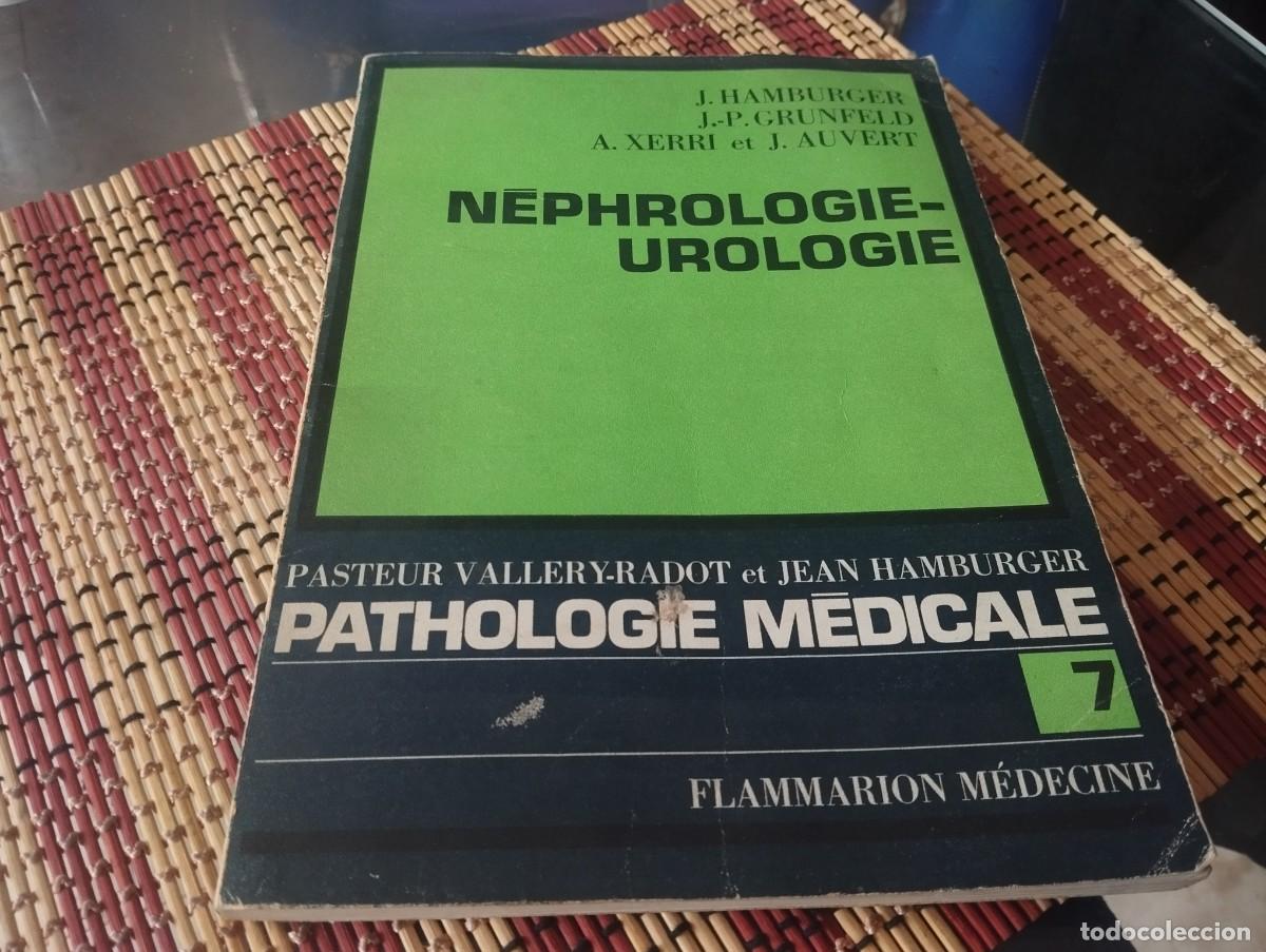 Libros de segunda mano: NEPHROLOGIE UROLOGIE J. HAMBURGER / GRUNFELD XERRI ET AUVERT NEFROLOGIA UROLOGIA LIBRO FRANC&Eacute;S 1970