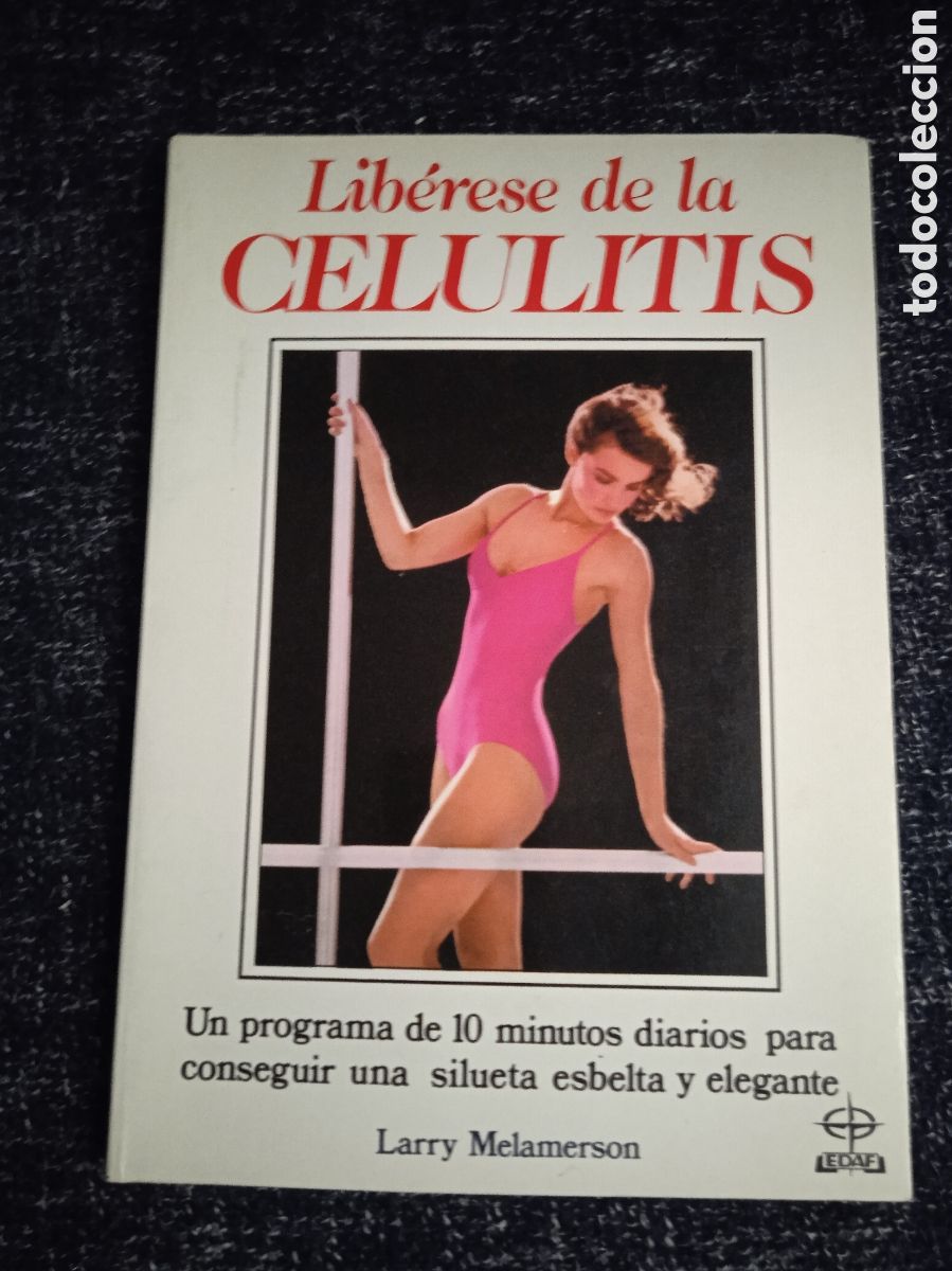 Libri di seconda mano: Liberese de la celulitis. Un programa de 10 minutos diarios. / Larry melamenson